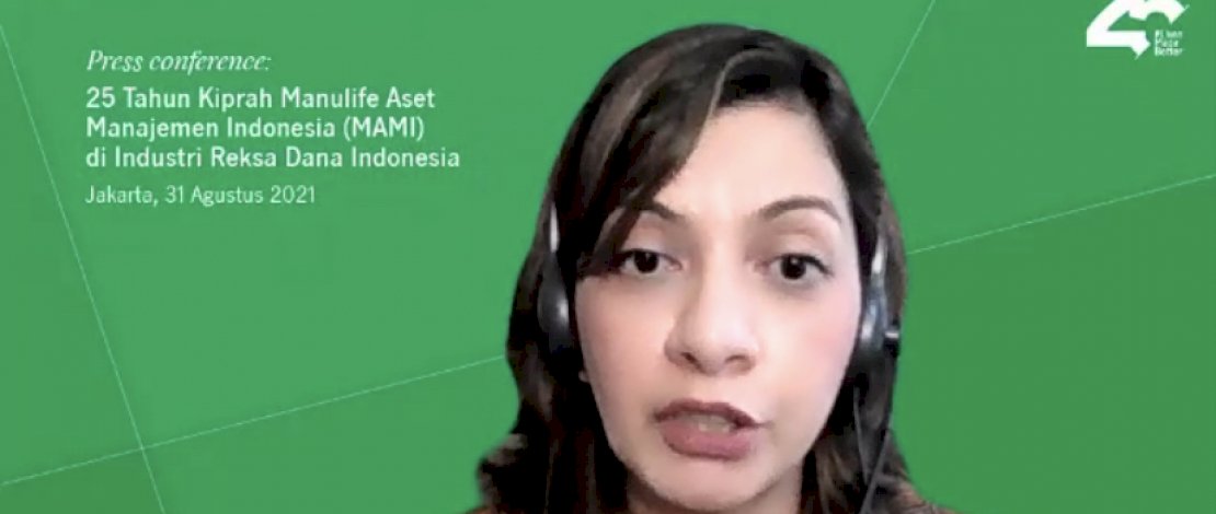 Presiden Director PT Manulife Aset Managemen Indonesia (MAMI), Afifa dalam kegiatan Press Conference Virtual yang digelar Manulife, Selasa (31/8/2021). Presiden Director PT Manulife Aset Managemen Indonesia (MAMI), Afifa dalam kegiatan Press Conference Virtual yang digelar Manulife, Selasa (31/8/2021).