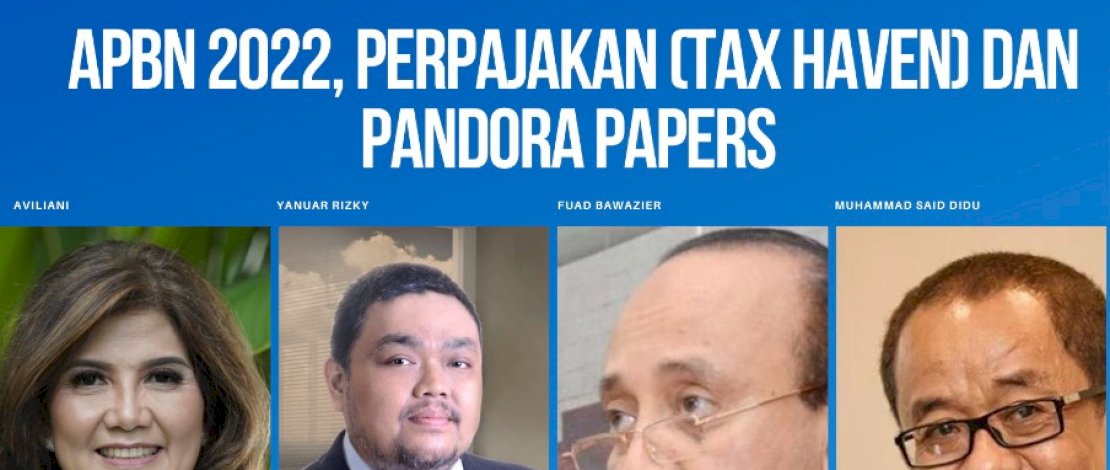 Ekonom: Pandora Papers Sinyal Ada Persoalan Etika Pejabat Publik dan Lemahnya Reformasi Perpajakan Ekonom: Pandora Papers Sinyal Ada Persoalan Etika Pejabat Publik dan Lemahnya Reformasi Perpajakan