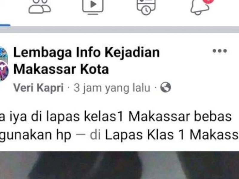 Lapas Makassar Dituding Bebaskan Napi Gunakan Ponsel