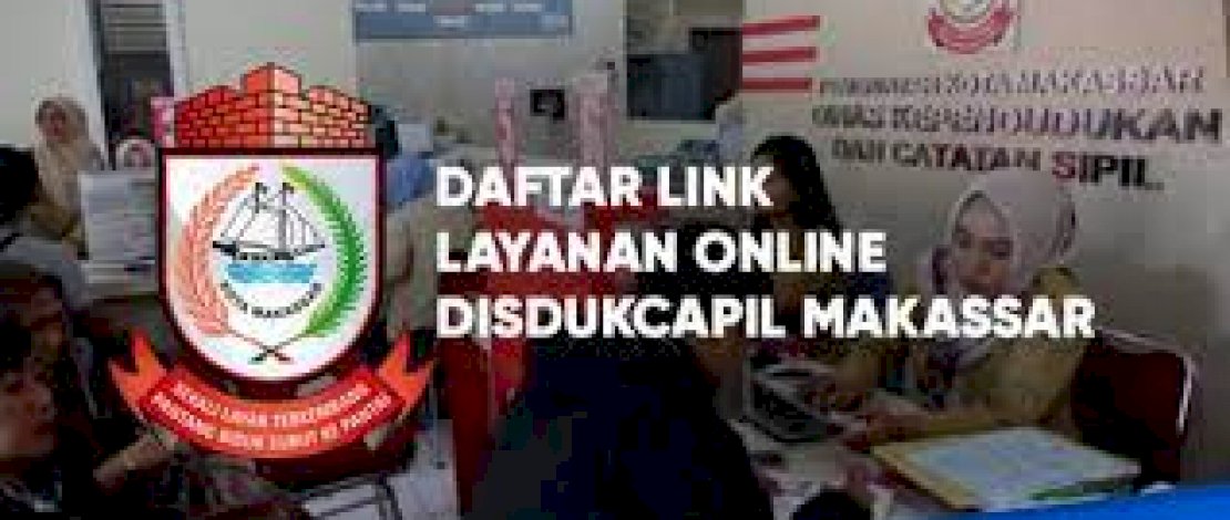 Hindari Percaloan, Kadisdukcapil Makassar Imbau Masyarakat Manfaatkan Layanan Online, Berikut Cara dan Persyaratannya