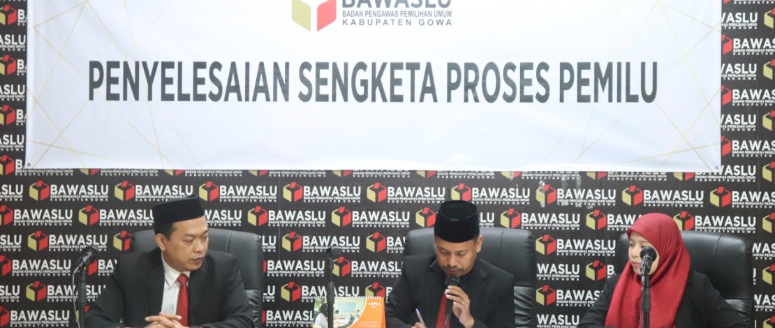 Bawaslu Gowa Gelar Sidang Ajudikasi Penyelesaian Sengketa Proses Pemilu Bawaslu Gowa Gelar Sidang Ajudikasi Penyelesaian Sengketa Proses Pemilu