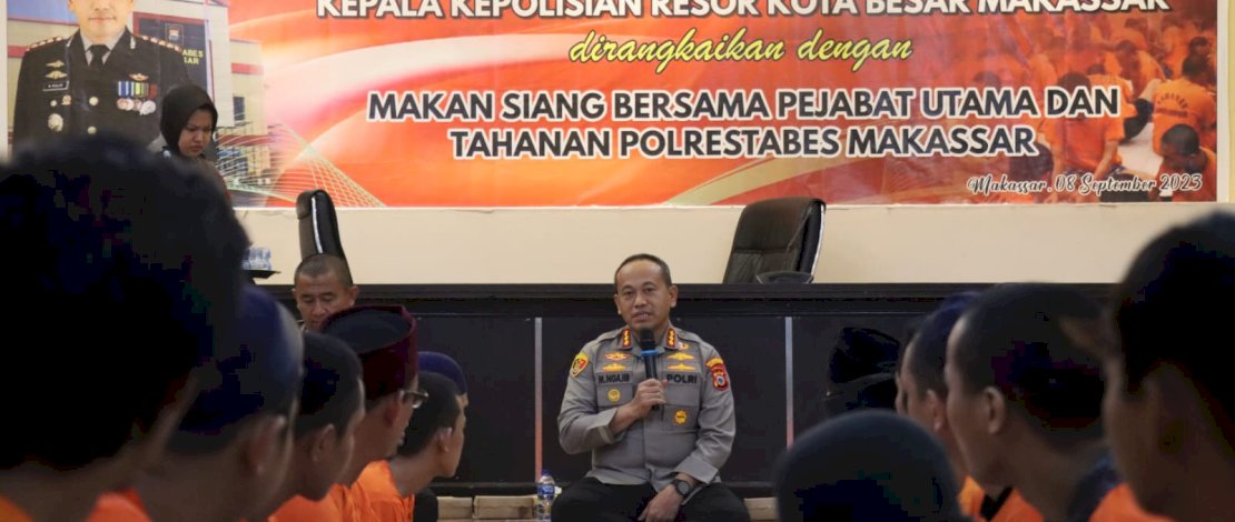 Cerita Kombes Ngajib : 5 Bulan Jabat Kapolrestabes Makassar Makan Bareng 90 Tahanan Cerita Kombes Ngajib : 5 Bulan Jabat Kapolrestabes Makassar Makan Bareng 90 Tahanan