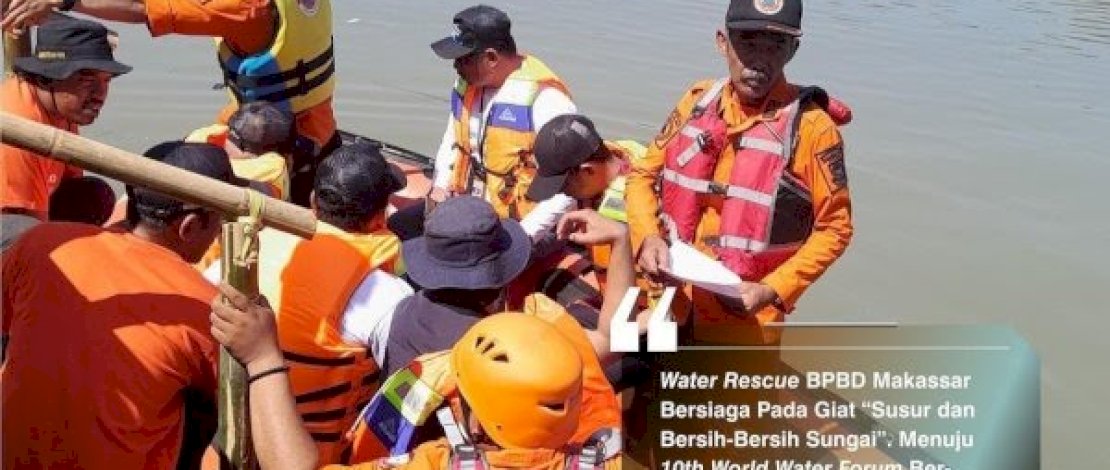 BPBD Kota Makassar ikut melakukan susur dan bersih-bersih Sungai Jeneberang, di Kabupaten Gowa, Kamis, 27 Juli 2023. BPBD Kota Makassar ikut melakukan susur dan bersih-bersih Sungai Jeneberang, di Kabupaten Gowa, Kamis, 27 Juli 2023.