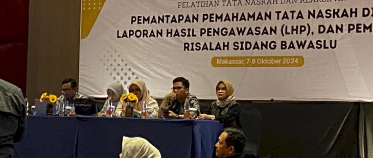 Bawaslu Sulsel Tingkatkan Kapasitas Staf Lewat Pelatihan Tata Naskah, LHP dan Pembuatan Risalah Sidan