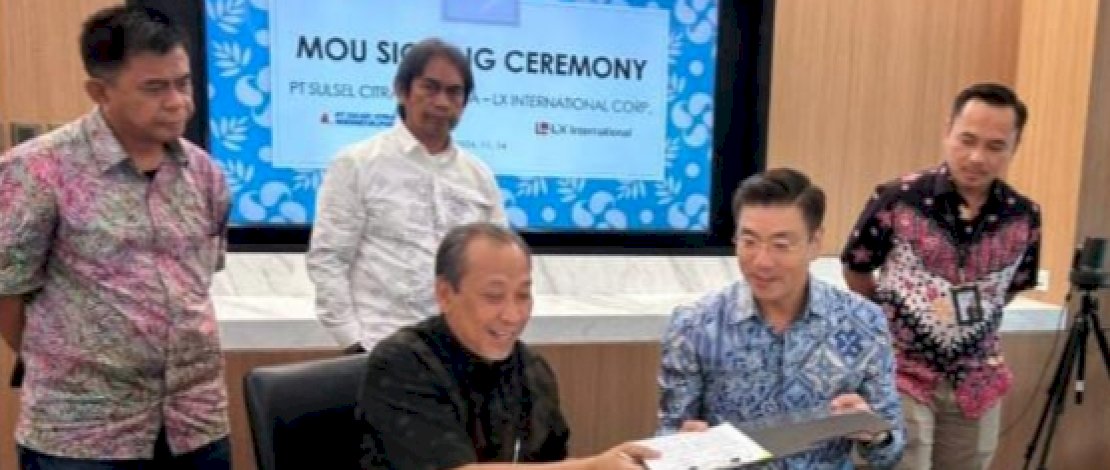 PT Sulsel Citra Indonesia (Perseroda) resmi menandatangani Memorandum of Understanding (MoU) dengan LX International Corp.