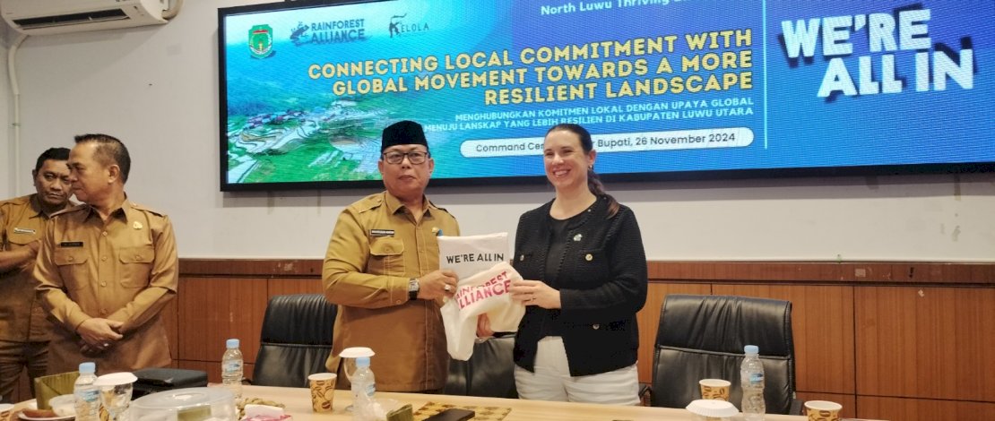 Mewujudkan Luwu Utara sebagai Model Lanskap Sehat Bersama Pemda Luwu Utara dan Rainforest Alliance Mewujudkan Luwu Utara sebagai Model Lanskap Sehat Bersama Pemda Luwu Utara dan Rainforest Alliance