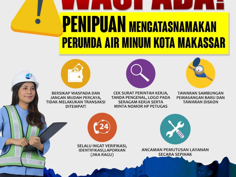 PDAM Makassar Ingatkan Warga Waspada Penipuan Mengatasnamakan Petugas Resmi
