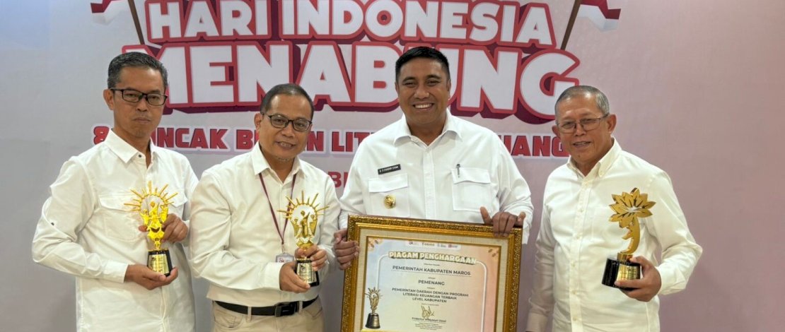 Kabupaten Maros Raih Penghargaan Nasional untuk Program Literasi Keuangan Terbaik