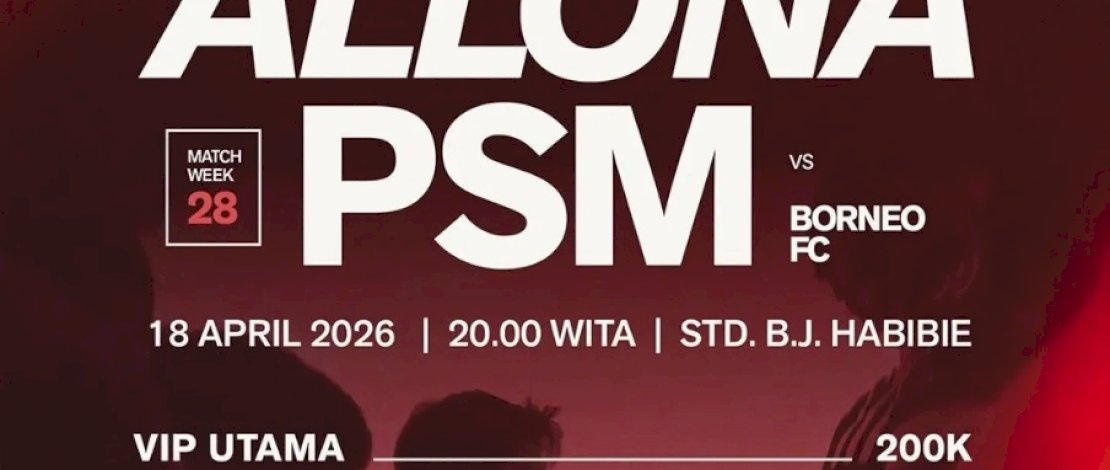 Harga Tiket PSM Makassar vs Borneo FC Resmi Dirilis, Mulai Rp35 Ribu