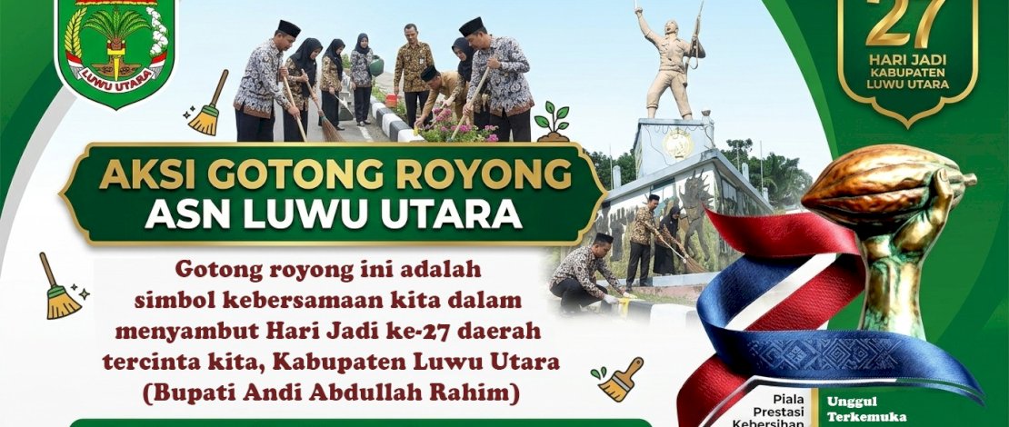 Sambut HUT ke-27 Luwu Utara, Bupati Andi Rahim Gerakkan Aksi Gotong Royong Massal Jumat 24 April