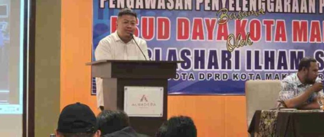 Ari Ashari Ilham Soroti Pengawasan Pemerintahan dan Peningkatan Layanan Kesehatan di Makassar