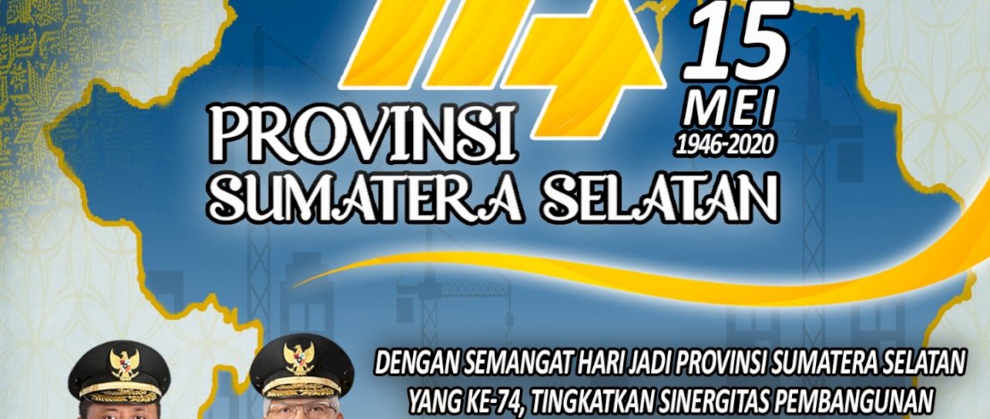 Selamat HUT ke-74 Provinsi Sumatera Selatan.