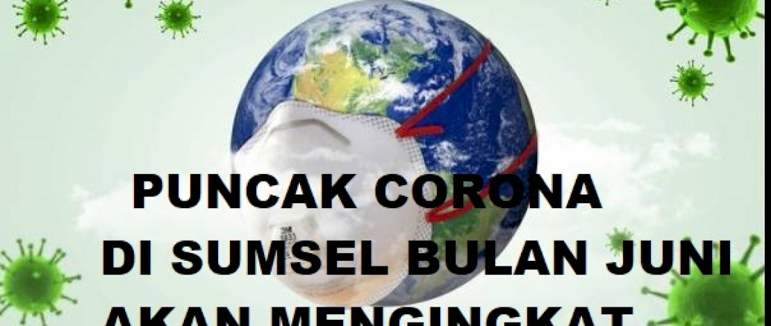 Puncak Kasus Covid-19 di Sumsel  Diprediksi Terjadi pada Juni 2020